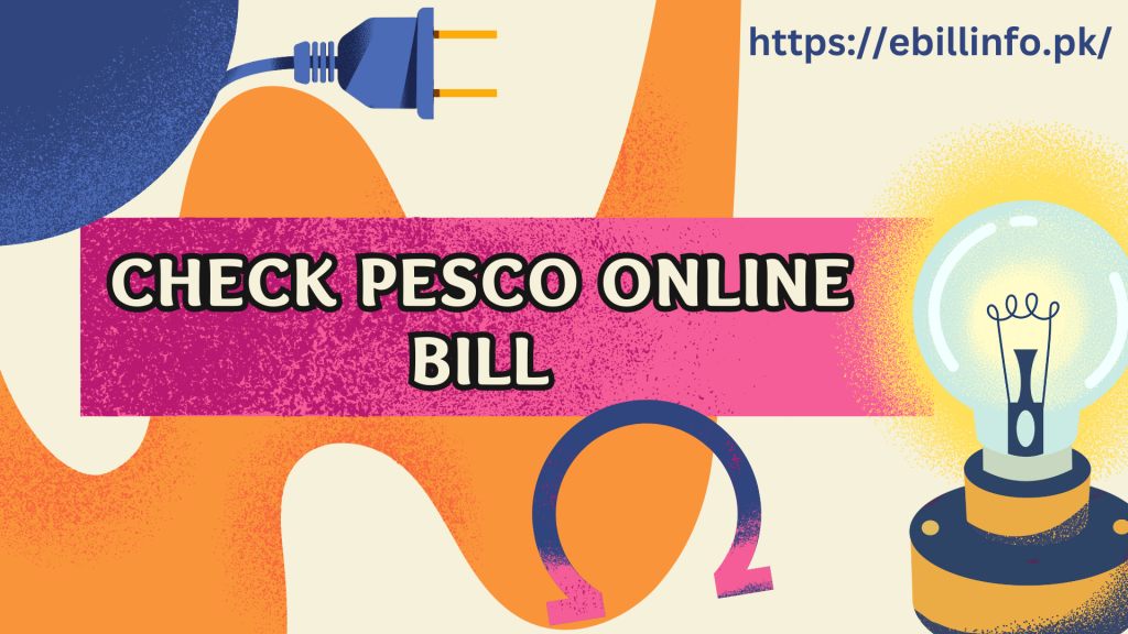 check PESCO Bill Online